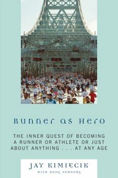 Paperback Runner as Hero: The Inner Quest of Becoming an Athlete or Just about Anything...at Any Age Book