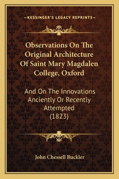 Observations on the Original Architecture of Saint Mary Magdalen College, Oxford