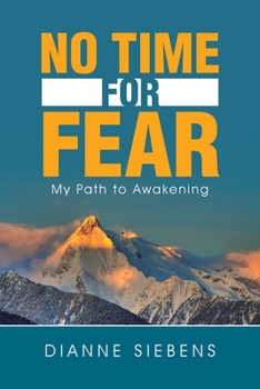 Paperback No Time for Fear: My Path to Awakening Book