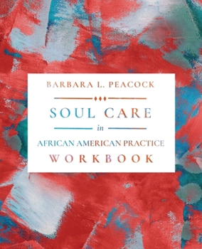 Paperback Soul Care in African American Practice Workbook Book