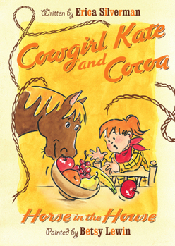 Cowgirl Kate and Cocoa: Horse in the House - Book #5 of the Cowgirl Kate and Cocoa