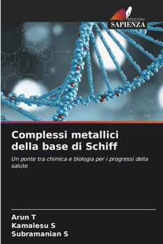 Complessi metallici della base di Schiff (Italian Edition)
