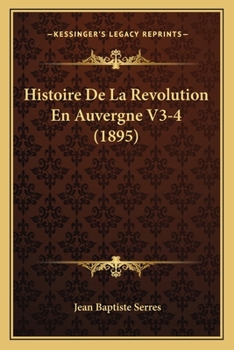 Paperback Histoire De La Revolution En Auvergne V3-4 (1895) [French] Book