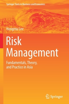 Paperback Risk Management: Fundamentals, Theory, and Practice in Asia Book