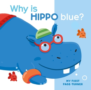 Board book My First Page Turner Why Is Hippo Blue? Book