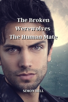 Paperback The Broken Werewolves' The Human Mate Book