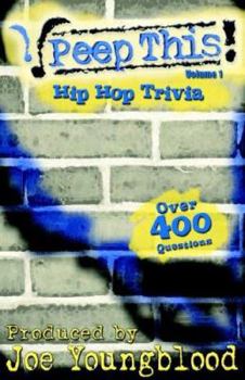 Paperback Peep This! Hip Hop Trivia Volume 1 Book