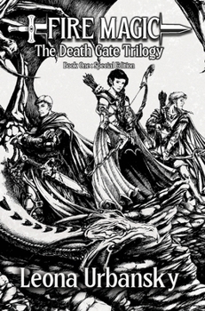 Fire Magic Special Edition : Book 1 of the Death Gate Trilogy