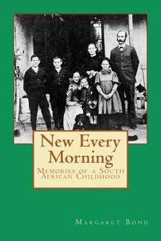 Paperback New Every Morning: Memories of a South African Childhood Book