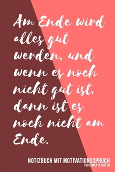 Notizbuch mit Motivationsspruch: DIN A5 Notizbuch mit Motivationsspruch kariert (German Edition)