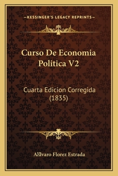Curso De Economia Politica V2: Cuarta Edicion Corregida (1835)