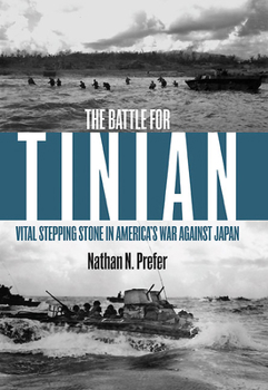 Paperback The Battle for Tinian: Vital Stepping Stone in America's War Against Japan Book