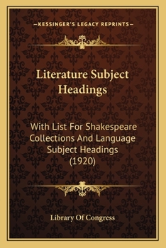 Paperback Literature Subject Headings: With List For Shakespeare Collections And Language Subject Headings (1920) Book