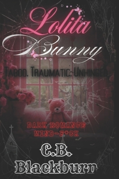 Paperback Lolita Bunny: A Dark Taboo Stockholm Syndrome Romance Book