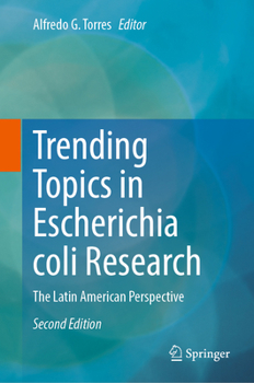 Hardcover Trending Topics in Escherichia Coli Research: The Latin American Perspective Book