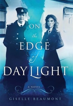 Hardcover On the Edge of Daylight: A Novel of the Titanic Book