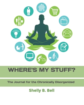 Paperback Where's My Stuff?: The Journal for the Chronically Disorganized Book