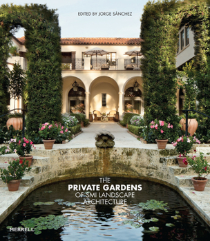 Hardcover The Private Gardens of SMI Landscape Architecture Book