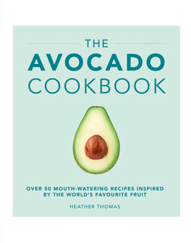 Hardcover The Avocado Cookbook Book