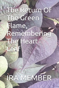 Paperback The Return Of The Green Flame, Remembering The Heart Leaf Book
