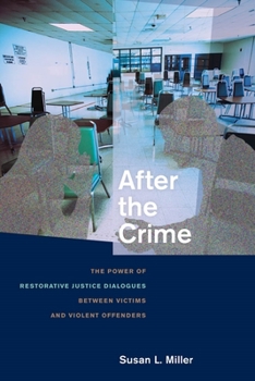 Paperback After the Crime: The Power of Restorative Justice Dialogues Between Victims and Violent Offenders Book