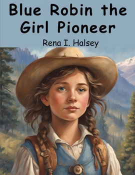 Paperback Blue Robin the Girl Pioneer Book