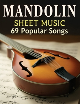 Paperback Mandolin Sheet Music: 69 Popular Songs Book