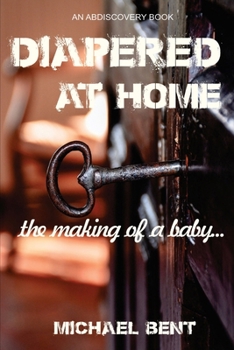 Paperback Diapered at Home: The Making of a Baby Book