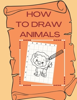 Paperback How To Draw Animals: Simple Step-by-Step Drawing for Fun Gift Toddlers and Preschool Book