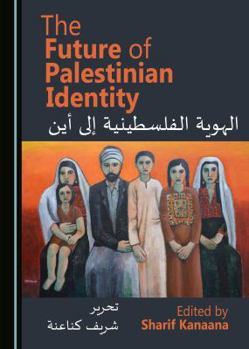 Hardcover The Future of Palestinian Identity Book