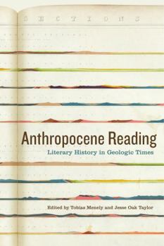 Hardcover Anthropocene Reading: Literary History in Geologic Times Book