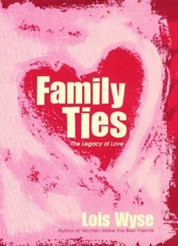 Paperback Family Ties: The Legacy of Love Book