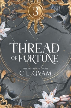 Thread of Fortune - Book #3 of the Spindle of Life