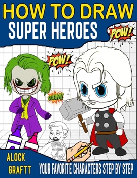 Paperback how to draw superheroes for kids: Draw Your Favorite Characters Step By Step Book