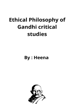 Paperback Ethical Philosophy of Gandhi critical studies Book