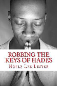 Paperback Robbing the Keys of Hades: The Keys of Hades Book