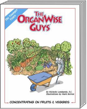 Paperback The OrganWise Guys: Concentrating on Fruits and Veggies Book