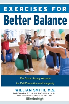 Paperback Exercises for Better Balance: The Stand Strong Workout for Fall Prevention and Longevity Book