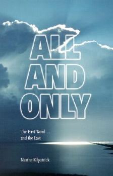 Paperback All and Only: The First Word.../and the Last Book