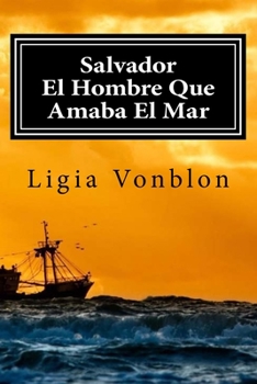 Paperback Salvador: El Hombre Que Amaba El Mar [Spanish] Book
