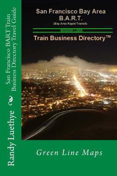 Paperback San Francisco BART Train Business Directory Travel Guide: Green Line Maps Book