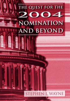 Paperback The Quest for the 2004 Nomination and Beyond Book