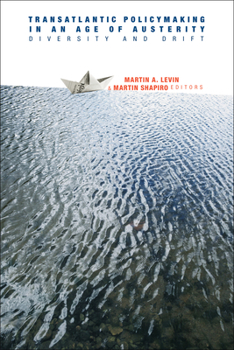 Paperback Transatlantic Policymaking in an Age of Austerity: Diversity and Drift Book