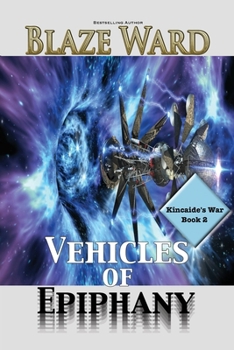 Vehicles of Epiphany (Kincaide's War)