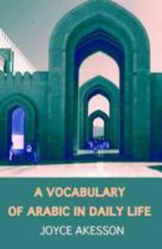 Paperback A Vocabulary of Arabic in Daily Life Book