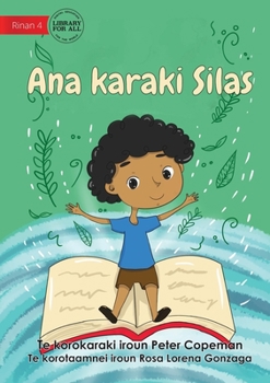 Paperback Silas' Story - Ana karaki Silas (Te Kiribati) Book