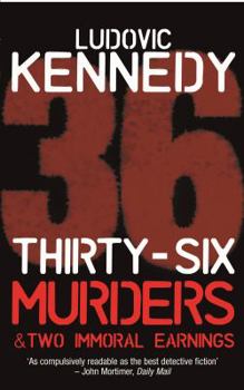 Paperback Thirty-Six Murders & Two Immoral Earnings Book