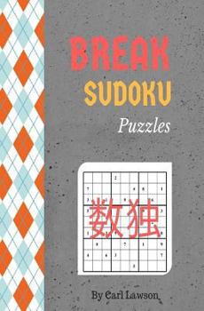 Paperback Break sudoku puzzles: Random Difficulty Sudoku Puzzles book (sudoku easy to hard) Book