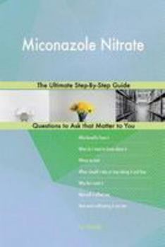 Paperback Miconazole Nitrate; The Ultimate Step-By-Step Guide Book