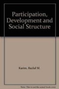 Hardcover Participation, Development and Social Structure: An Empirical Study in a Developing Country Book